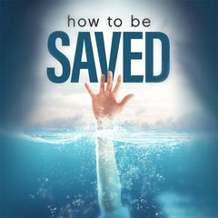 How To Be Saved