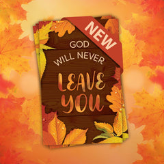 God Will Never Leave You