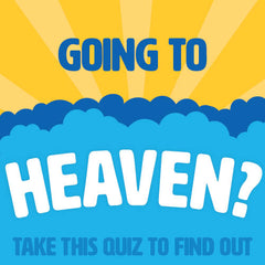 Are You Going to Heaven?