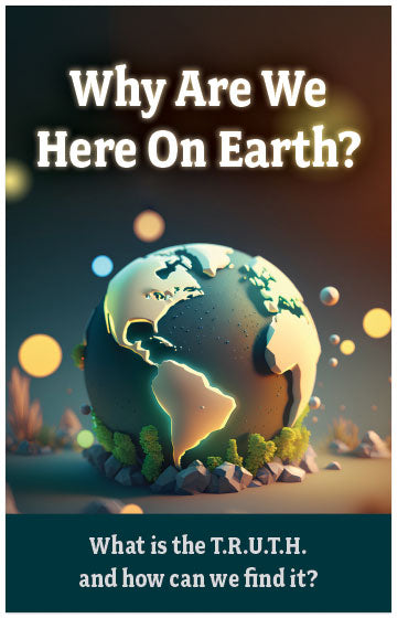 Why Are We Here On Earth?
