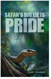 Satan's Big Lie is Pride
