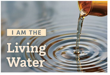 I Am The Living Water