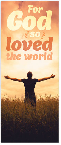 For God So Loved The World