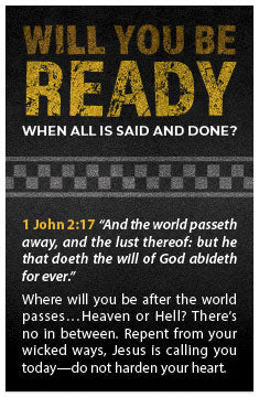 Will You Be Ready When All Is Said And Done?