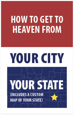 How To Get To Heaven From (Customizable State Map)