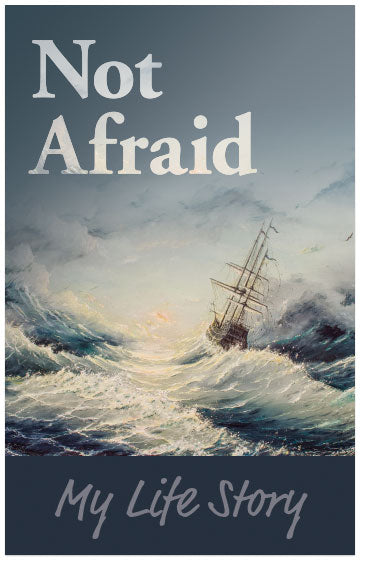 Not Afraid: My Life Story