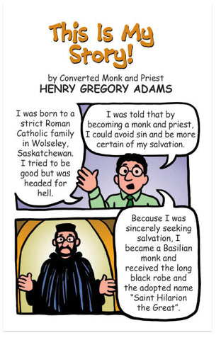This Is My Story! By Converted Monk And Priest Henry Gregory Adams
