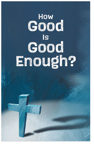 How Good is Good Enough?