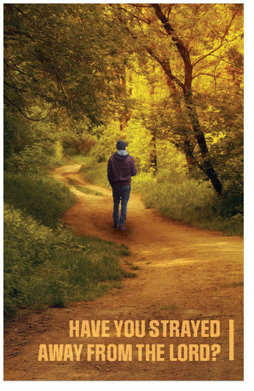 Have You Strayed Away From The Lord?