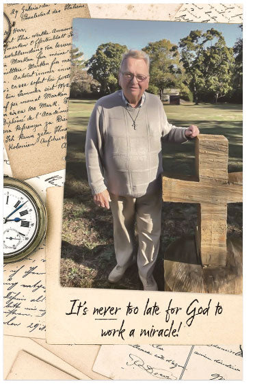 It's Never Too Late For God To Work A Miracle