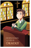 When Doing Good is Deadly