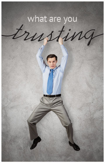 What Are You Trusting (KJV)