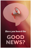 Have You Heard The Good News?