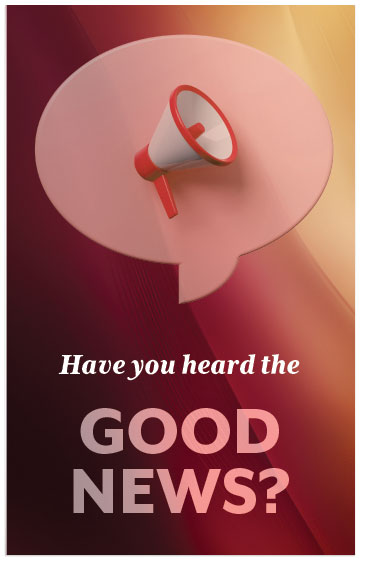 Have You Heard The Good News?