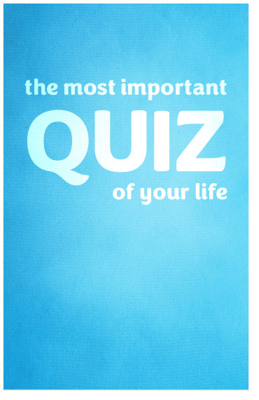 The Most Important Quiz of Your Life
