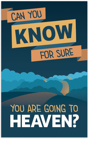 Can You Know For Sure You Are Going To Heaven?