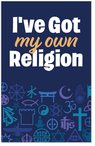 I've Got My Own Religion