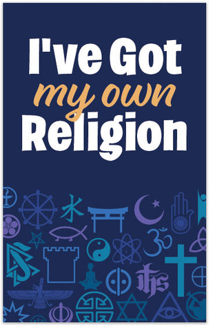 I've Got My Own Religion