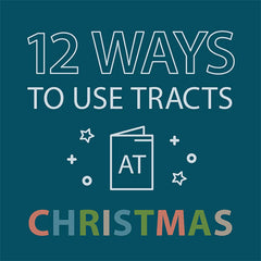 12 Ways to Use Tracts At Christmas