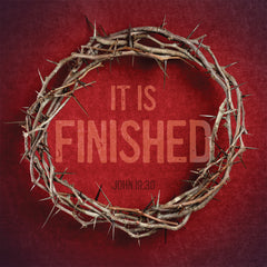 It Is Finished - Good Friday 2024