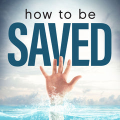 How To Be Saved