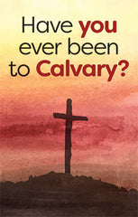 Have You Ever Been to Calvary?