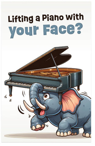 Lifting A Piano With Your Face?