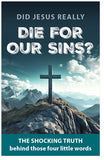 Did Jesus Really Die For Our Sins?