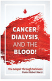 Cancer, Dialysis, And The Blood!