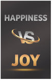 Happiness VS Joy