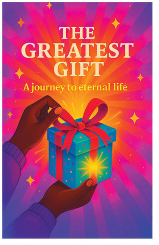 The Greatest Gift: A Journey To Eternal Life