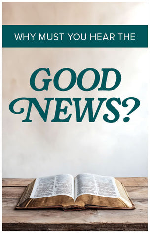 Why Must You Hear The Good News?