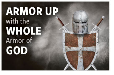 Armor Up With The Whole Armor Of God