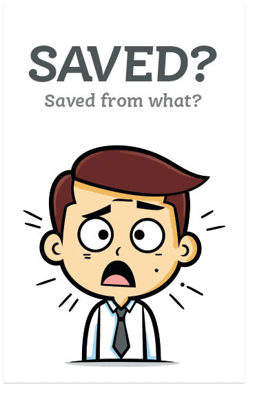Saved? Saved From What?