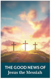 The Good News Of Jesus The Messiah