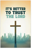 It's Better To Trust The Lord