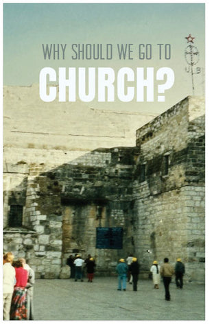 Why Should We Go To Church? (KJV) (Page 1)