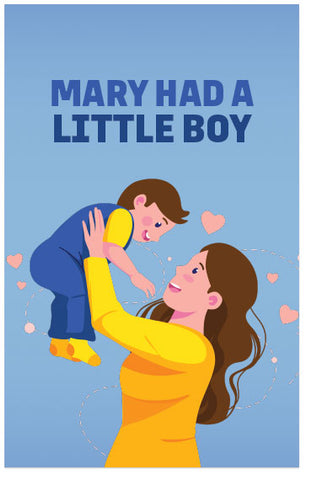 Mary Had A Little Boy