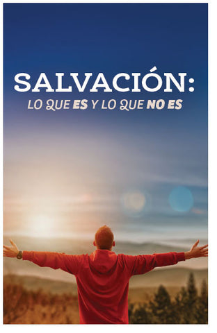 Salvation: What it IS and What it ISN’T (Spanish)