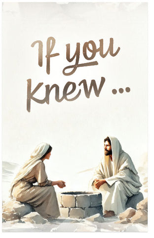 If You Knew (John 4:10) (Page 1)