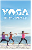 Yoga: Is It Only Exercise? (Page 1)