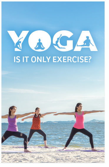 Yoga: Is It Only Exercise? (Page 1)