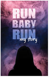 Run Baby Run, My Story (Page 1)