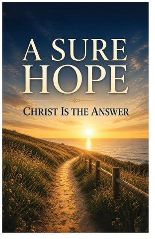 A Sure Hope: Christ Is The Answer (Page 1)