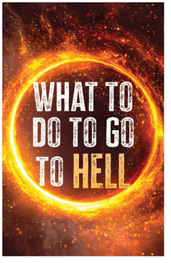 What To Do To Go To Hell