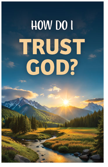 How Do I Trust God? (Page 1)