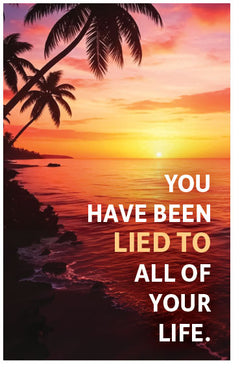 You Have Been Lied To All Your Life (Page 1)