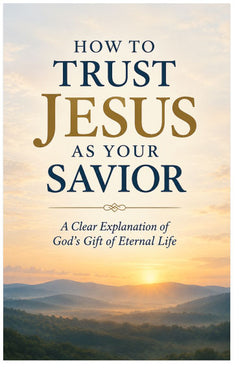 How To Trust Jesus As Your Savior (Page 1)