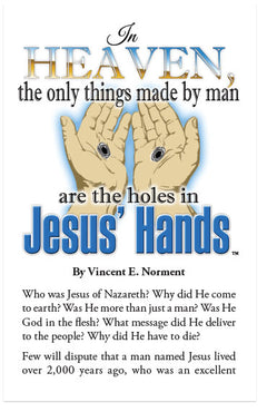In Heaven, The Only Things Made By Man Are The Holes In Jesus' Hands (KJV)