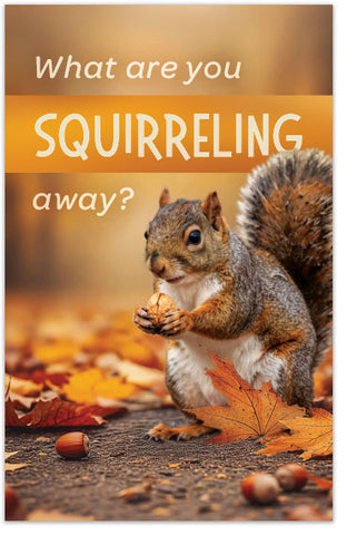 What Are You Squirreling Away?